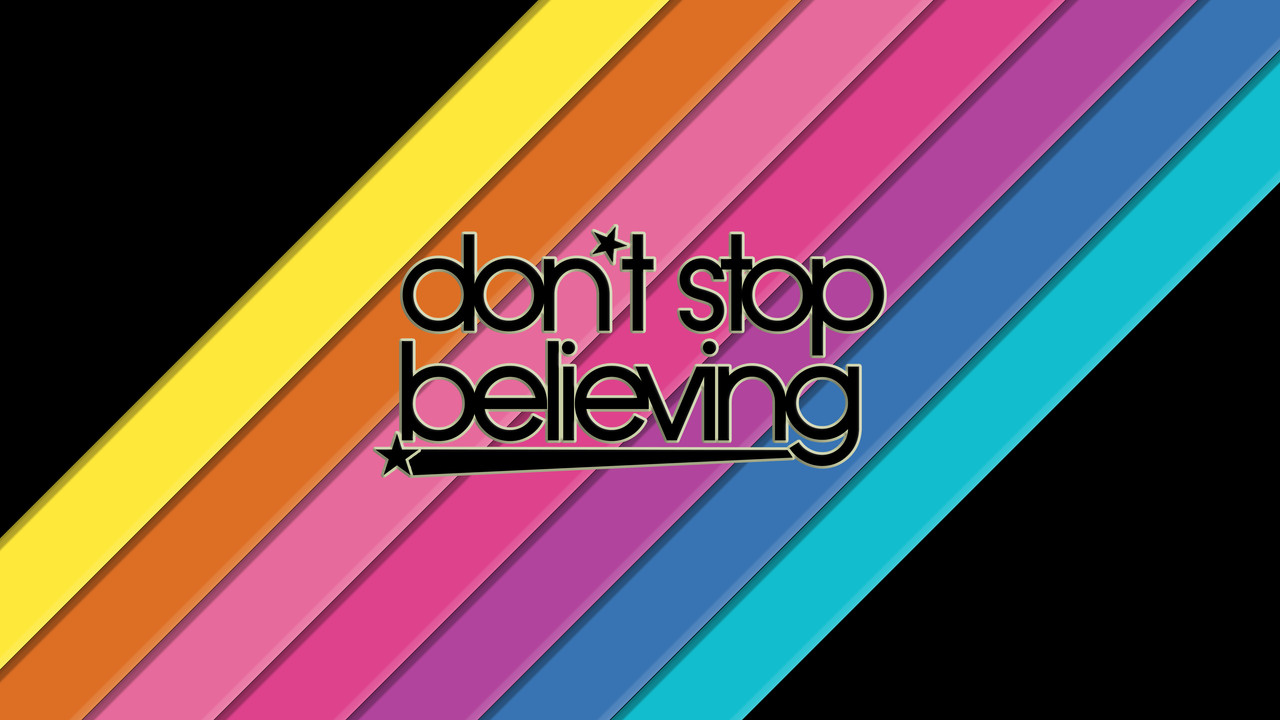 Don't Stop Believing backdrop