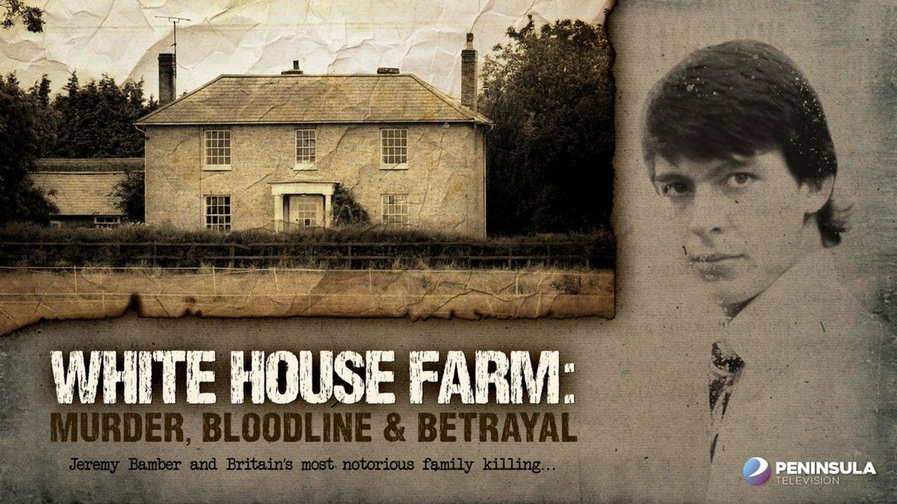 White House Farm: Murder, Bloodline and Betrayal backdrop