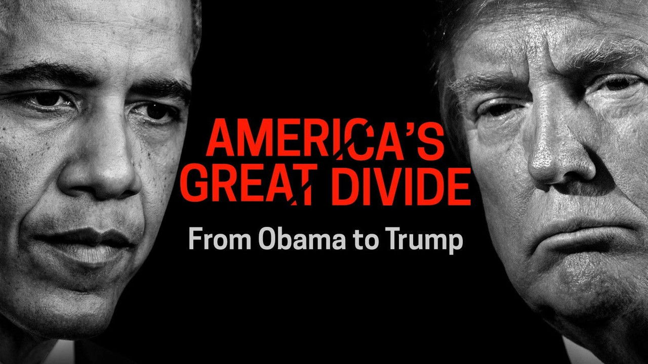 America's Great Divide: From Obama to Trump backdrop
