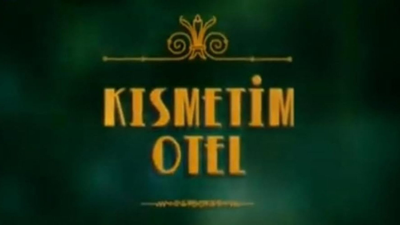 Kısmetim Otel backdrop