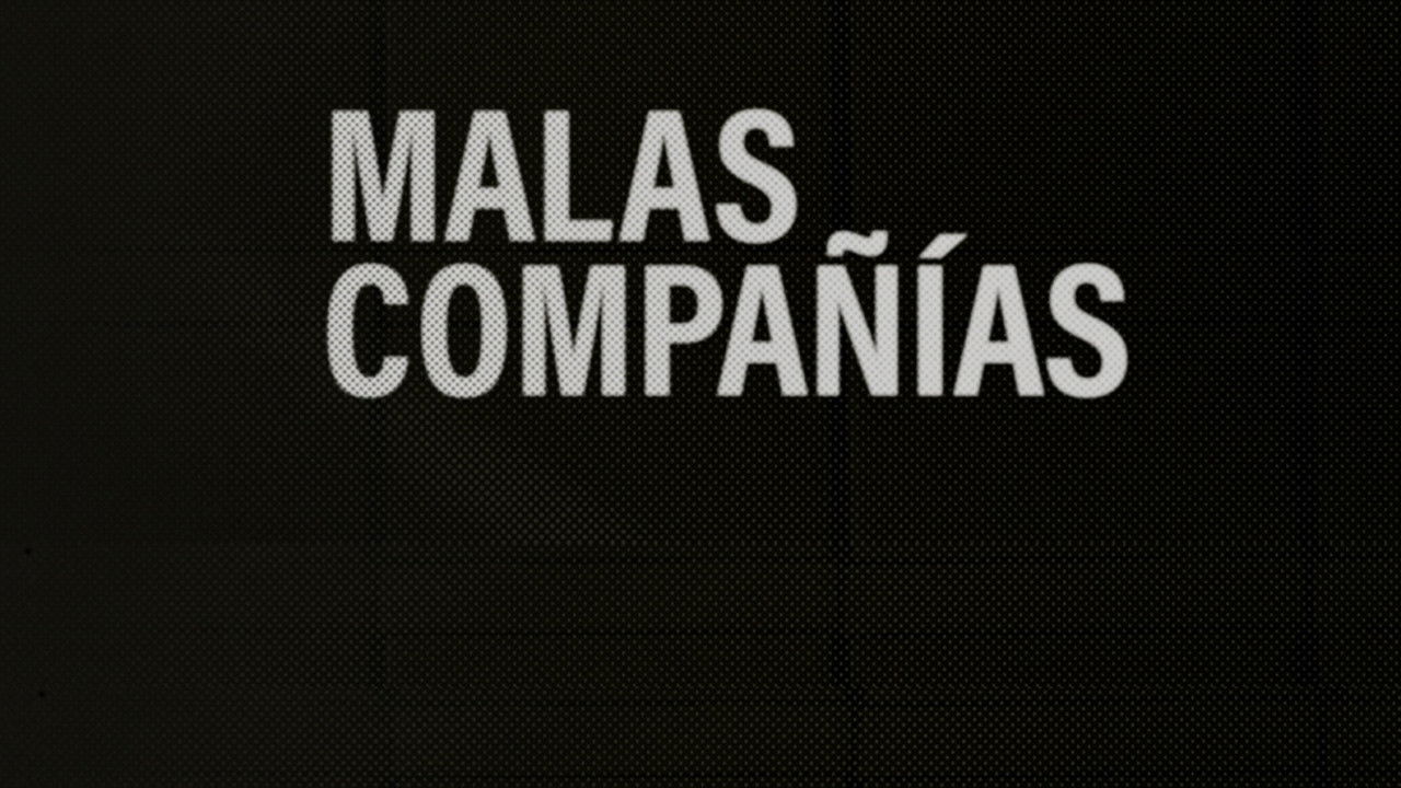Malas Compañías backdrop