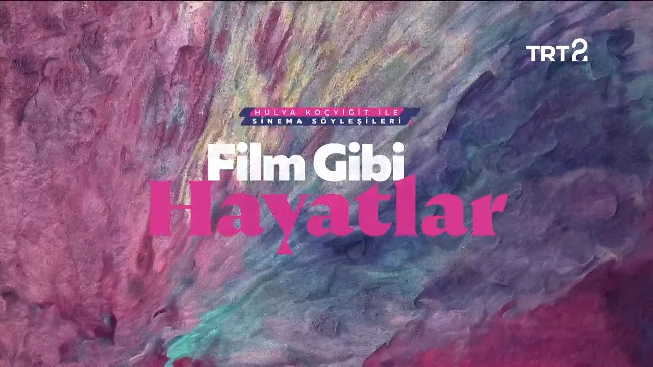 Hülya Koçyiğit ile Film Gibi Hayatlar backdrop