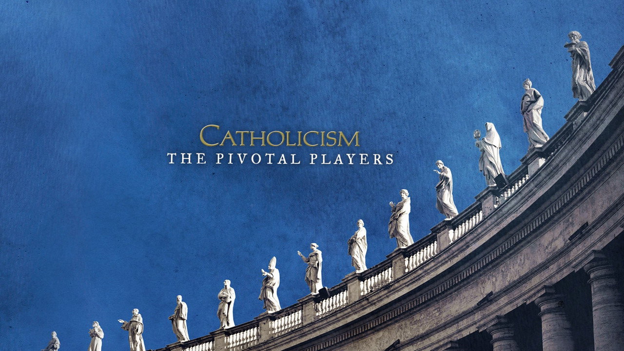 Catholicism: The Pivotal Players backdrop