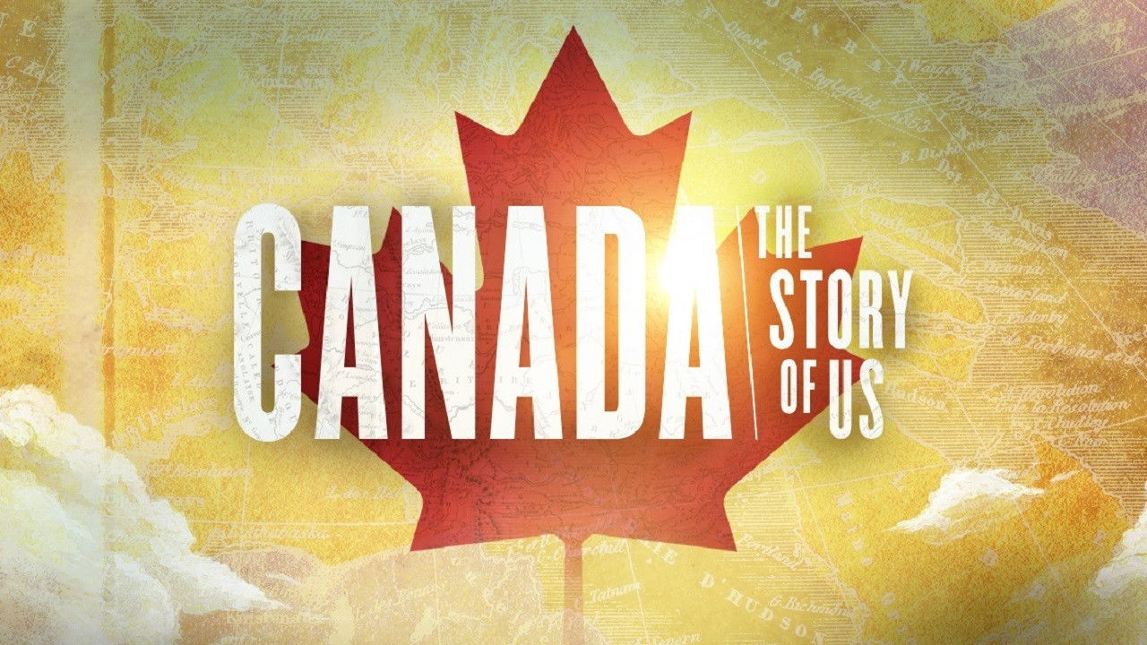 Canada: The Story of Us backdrop