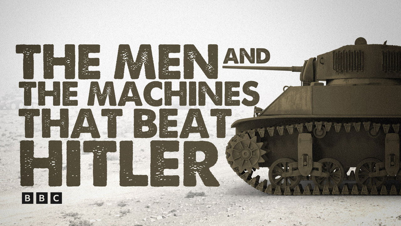The Men and the Machines That Beat Hitler backdrop