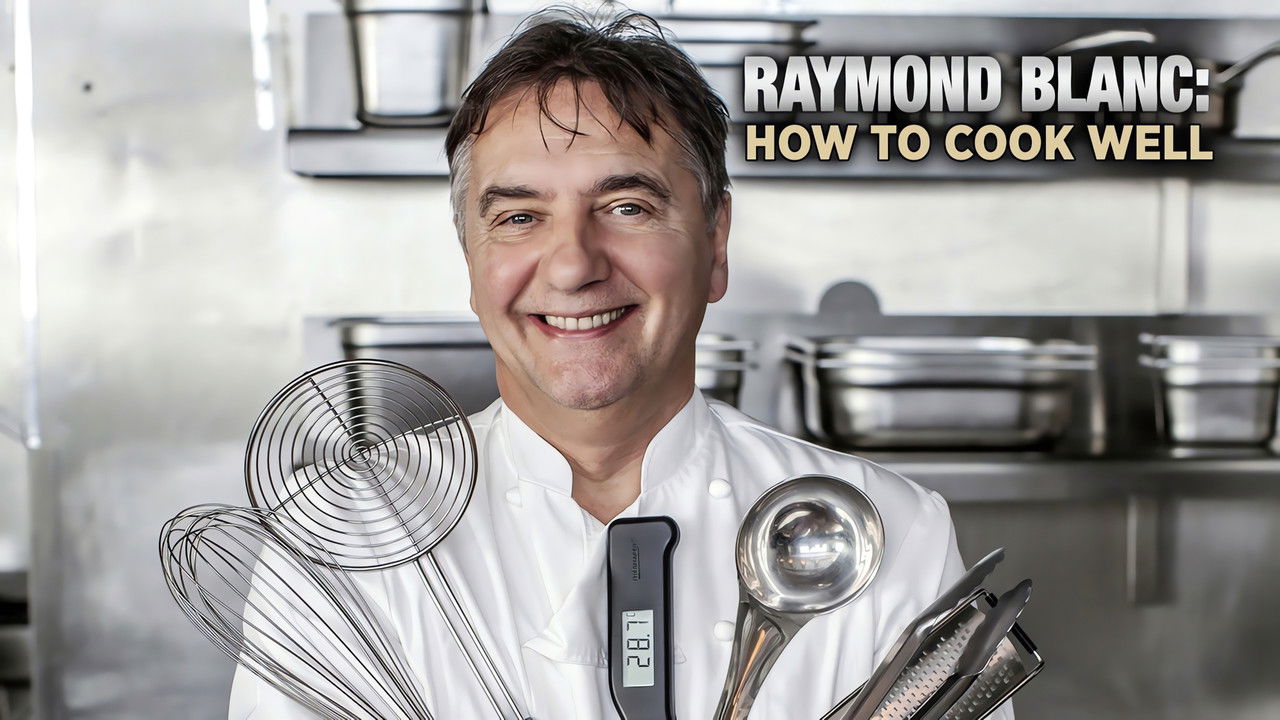 Raymond Blanc: How to Cook Well backdrop