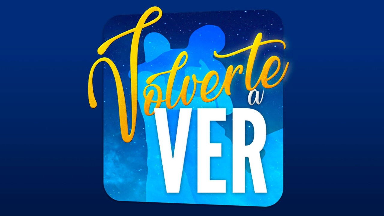 Volverte a ver backdrop