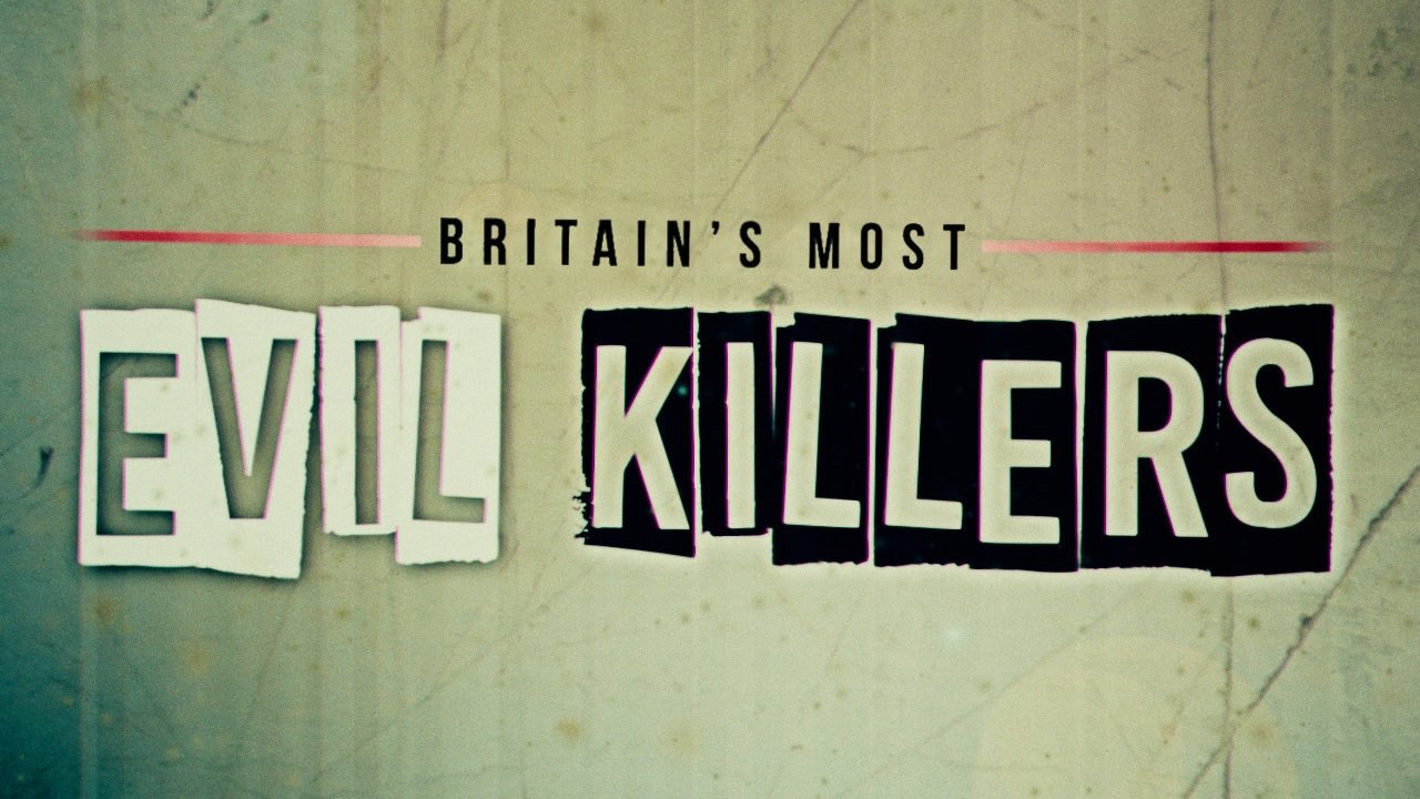 Britain's Most Evil Killers backdrop
