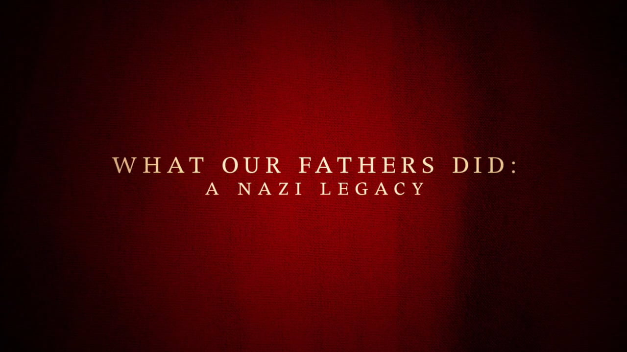 What Our Fathers Did: A Nazi Legacy backdrop