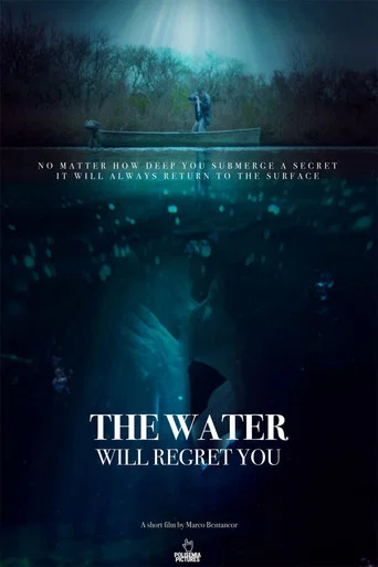 Movie poster for The Water Will Regret You (2021)