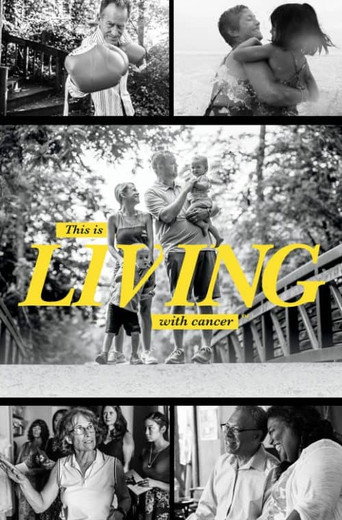 Movie poster for This Is Living with Cancer (2017)