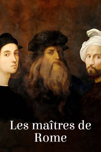 Movie poster for Les Maîtres de Rome : Michel-Ange, Raphaël et Léonard de Vinci (2024)