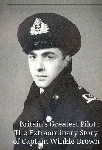 Movie poster for Britain's Greatest Pilot: The Extraordinary Story of Captain Winkle Brown (2014)