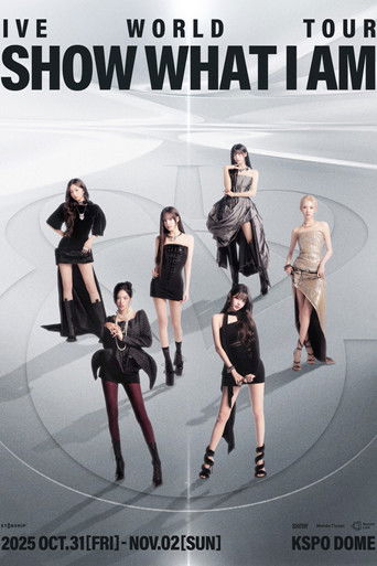IVE WORLD TOUR 'SHOW WHAT I AM' CONCERT LIVE IN SEOUL - DAY 3 poster