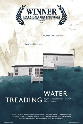 Movie poster for Treading water: Plight of the Manitoba First Nation Flood Evacuees