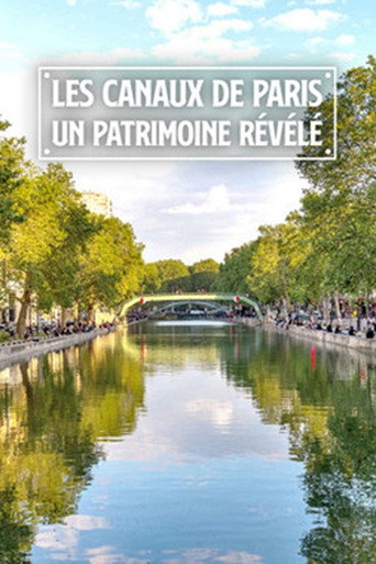 Movie poster for Les canaux de Paris: Un patrimoine révélé (2020)