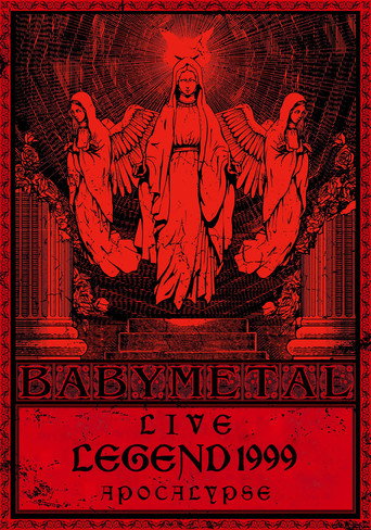 Movie poster for BABYMETAL Live LEGEND 1999 - APOCALYPSE (2013)