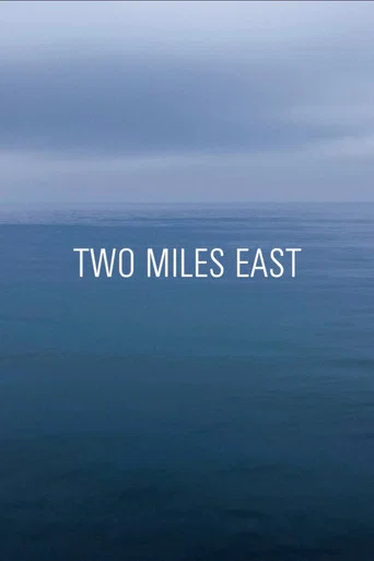 Movie poster for TWO MILES EAST (2019)
