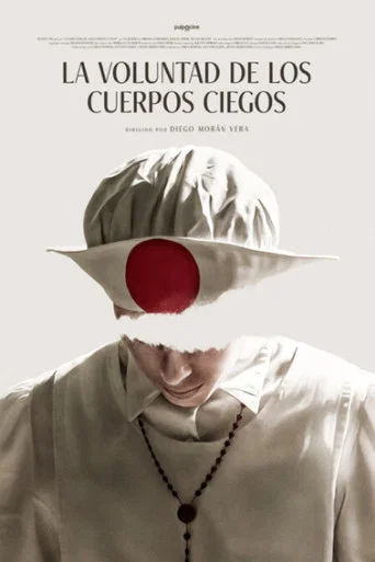 Movie poster for La Voluntad de Los Cuerpos Ciegos (2024)