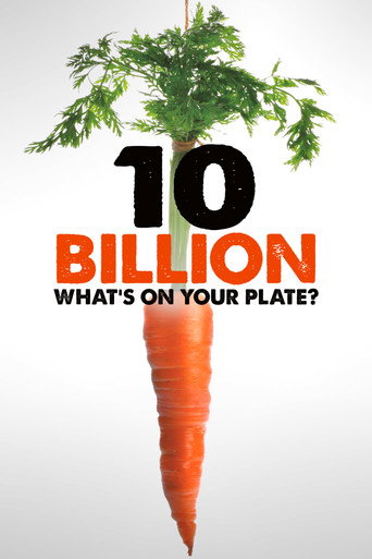 Movie poster for 10 Billion: What's On Your Plate (2015)