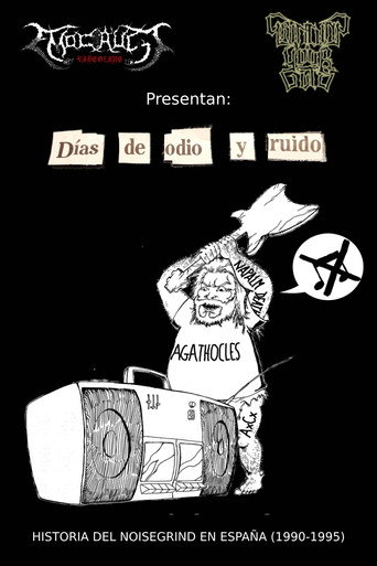 Movie poster for Días de Odio y Ruido: Historia del Noisegrind en España (1990-1995)