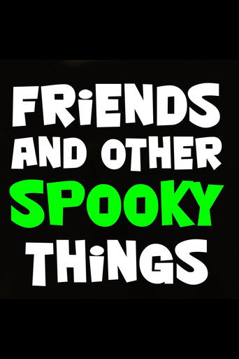 Movie poster for Friends and Other Spooky Things (2018)
