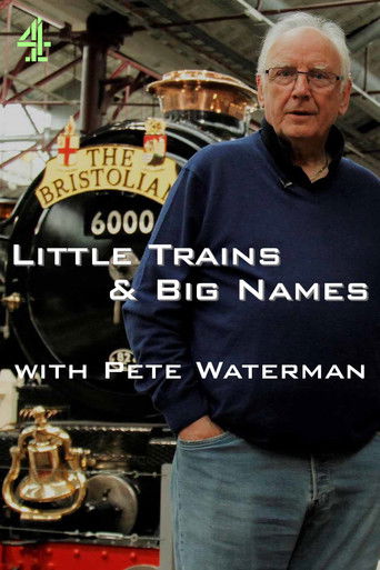 Little Trains & Big Names with Pete Waterman poster