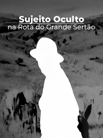 Movie poster for Sujeito Oculto - Na Rota do Grande Sertão (2013)