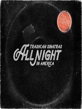 Movie poster for Trashcan Sinatras: All Night In America