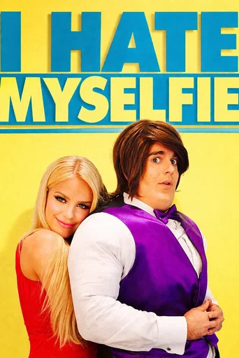 Movie poster for I Hate Myselfie (2015)