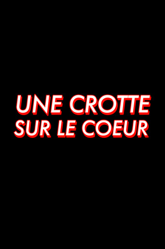 Movie poster for Une crotte sur le coeur (2025)