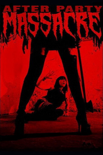 Movie poster for After Party Massacre (2011)