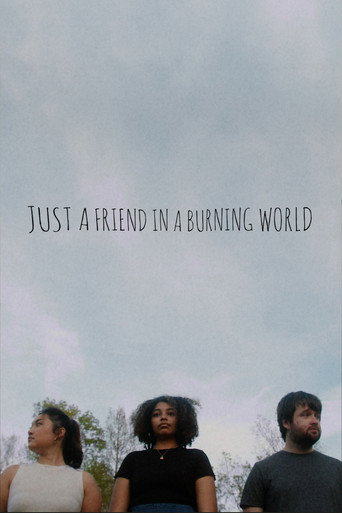 Movie poster for Just a Friend In a Burning World