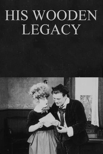 Movie poster for His Wooden Legacy (1920)