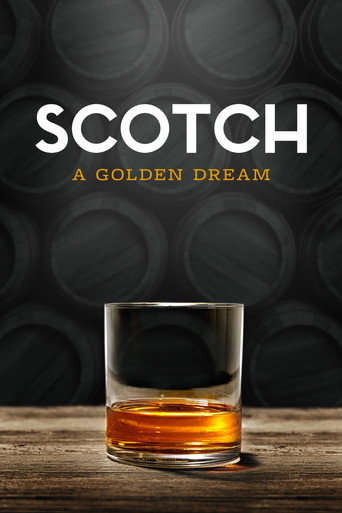 Movie poster for Scotch: A Golden Dream (2018)