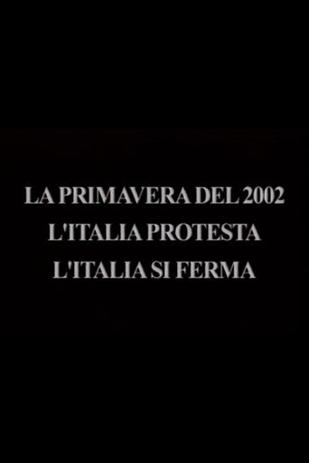 Movie poster for The Spring of 2002 - Italy Protests, Italy Stops (2002)