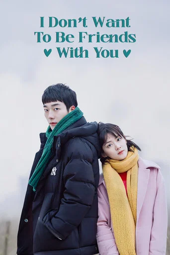 Series poster for I Don't Want to Be Friends with You (2020)