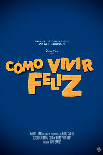 Movie poster for Cómo Vivir Feliz (2022)
