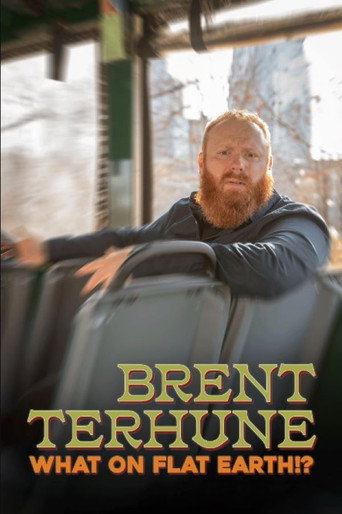 Movie poster for Brent Terhune: What on Flat Earth!? (2023)