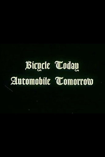 Movie poster for Bicycle Today, Automobile Tomorrow.
