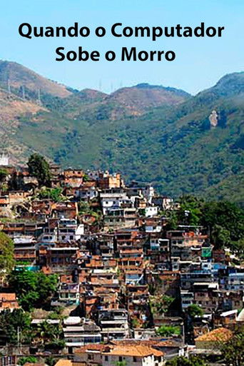 Quando o Computador Sobe o Morro poster