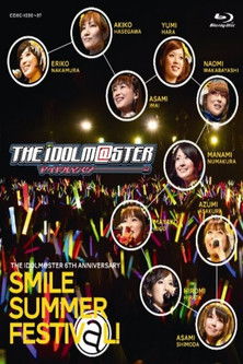 THE IDOLM@STER 6th ANNIVERSARY SMILE SUMMER FESTIV@L poster