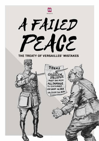 Movie poster for A Failed Peace, The Mistakes of The Treaty of Versailles (2019)