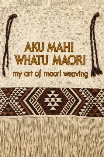 Movie poster for My Art of Maori Weaving