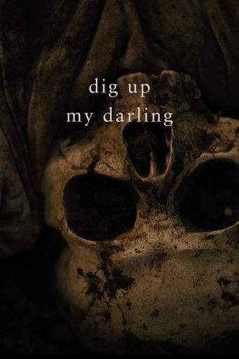 Dig Up My Darling poster