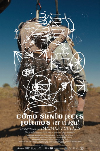 Movie poster for Cómo siendo peces podemos ver el agua (2023)