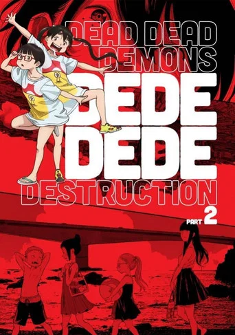 Movie poster for Dead Dead Demon's Dededede Destruction Part 2 (2024)
