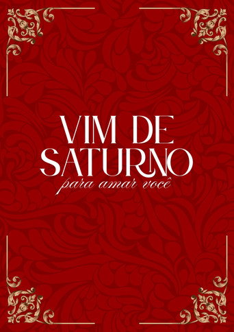 Movie poster for Vim de saturno para amar você (2024)