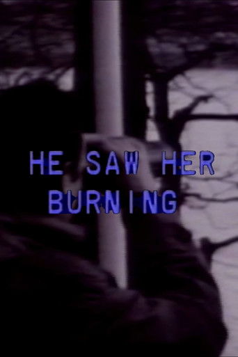 He Saw Her Burning poster