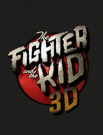 The Fighter & The Kid 3D poster